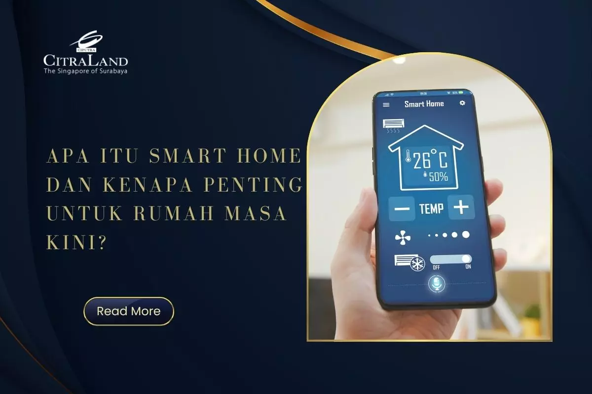 Apa Itu Smart Home dan Kenapa Penting untuk Rumah Masa Kini?